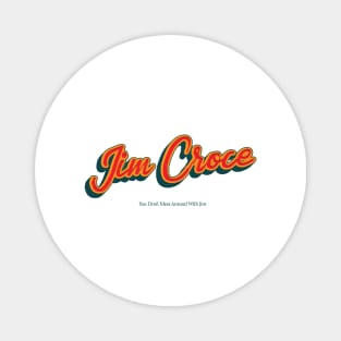 Jim Croce Magnet